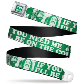 CHEECH & CHONG Faces Silhouette Full Color Green/White Seatbelt Belt - CHEECH & CHONG Pose IF YOU NEED ME I'LL BE ON THE COUCH Green/White Webbing